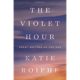 A book cover with the title of the violet hour.