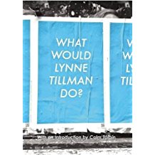 A blue and white poster with the words " what would lynne tillman do ?"