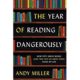 A book cover with the title of the year of reading dangerously.