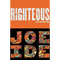 A book cover with the words righteous and joe ide