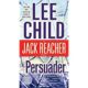 A book cover with the title of lee child 's jack reacher persuader.