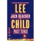 A book cover with the title of lee child 's past tense.