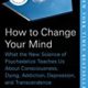 A book cover with the title how to change your mind.