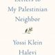 A book cover with the title letters to my palestinian neighbor.