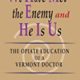 A book cover with the title of " we have not the enemy and he is us ".