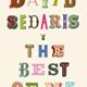 A book cover with the words " david sedaris " in different letters.