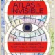 A book cover with an eye and the words " atlas of invisible ".