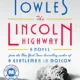 A book cover with the title of towles lincoln highway.