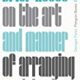 A book cover with the title of " on the art and manner of arranging things."