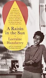 A raisin in the sun by lorraine hansberry