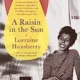 A raisin in the sun by lorraine hansberry