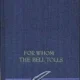 A book cover with the title for whom the bell tolls.