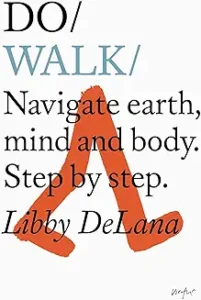 A walk : navigate earth, mind and body. Step by step.