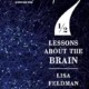 A book cover with the title of " lessons about the brain."