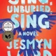 A book cover with the title sing, unburied, sing.