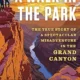 A walk in the park : the true story of a spectacular misadventure in the grand canyon